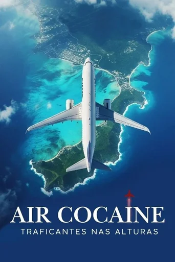 Air Cocaine: Traficantes nas Alturas (Legendado)