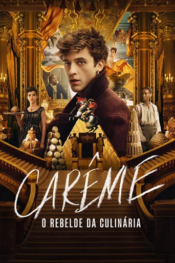 Carême - O Rebelde da Culinária