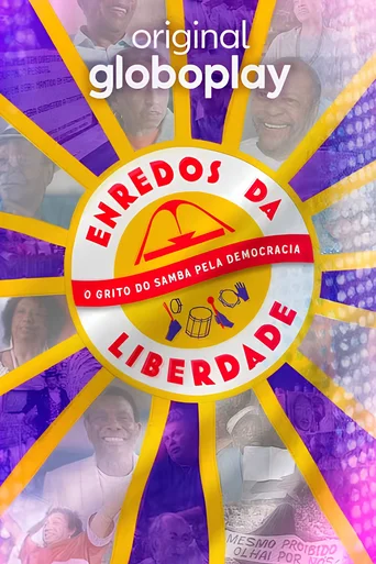Enredos da Liberdade - O Grito do Samba pela Democracia
