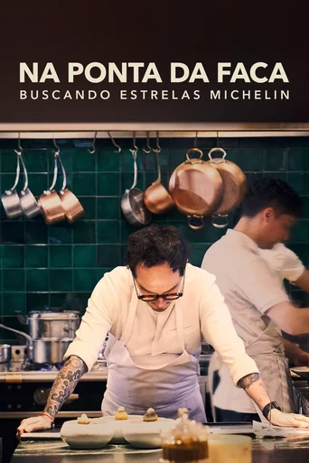 Na Ponta da Faca - Buscando Estrelas Michelin (Legendado)